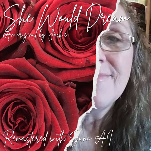 She would Dream - an Original song by Jackie